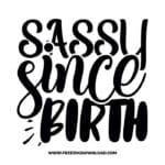 Sassy since birth free SVG & PNG, SVG Free Download, SVG for Cricut Design Silhouette, quote svg, inspirational svg, motivational svg,
