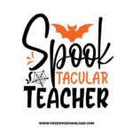 Spooktacular teacher SVG & PNG, SVG Free Download,  SVG for Cricut Design Silhouette, svg files for cricut, halloween free svg, spooky free svg, fall svg, pumpkin svg, happy halloween svg, halloween png, ghost svg, autumn svg, trick or treat svg, horror svg, witch svg, skull svg, zombie svg, halloween tshirt svg