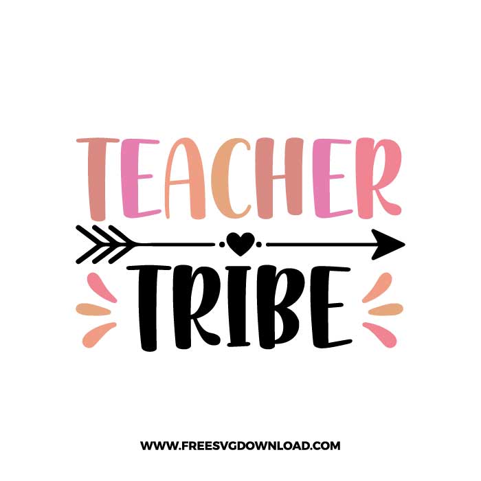 Teacher tribe free SVG & PNG, SVG Free Download,  SVG for Cricut Design Silhouette, teacher svg, school svg, kindergarten svg, pencil svg, first grade svg, second grade svg, back to school svg, school supply svg