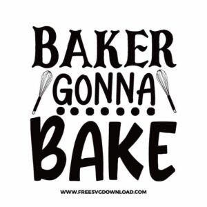 Bakers Gonna Bake Cricut Free SVG File