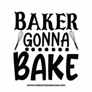 Bakers Gonna Bake 4 Free svg, farmhouse svg, kitchen towel svg, home svg, pantry svg, potholder svg, farm svg, layered SVG Free Download,  SVG for Cricut Design Silhouette, svg files for cricut, svg files for cricut, separated svg, trending svg