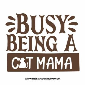 Busy Being A Cat Mama Free SVG File