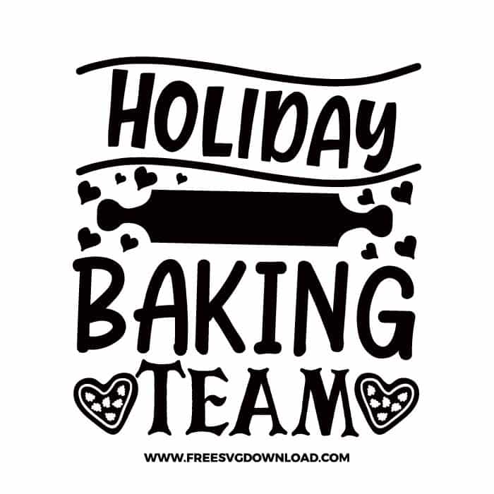 Holiday Baking Team SVG & PNG cut files SVG & PNG, funny kitchen svg, pot holder svg, chef svg, baking svg, cooking svg, kitchen sign svg, farmhouse svg, kitchen towel svg, pantry svg, farm svg, layered SVG Free Download,  SVG for Cricut Design Silhouette, svg files for cricut