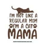I'm Not Like A Regular Mom I'm A Cat Mama free SVG & PNG free downloads. You can use cut files with Silhouette Studio, Cricut for your DIY projects.