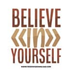 Believe in yourself Download, SVG for Cricut Design Silhouette, quote svg, inspirational svg, motivational svg,
