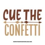 Cue the confetti Download, SVG for Cricut Design Silhouette, quote svg, inspirational svg, motivational svg,