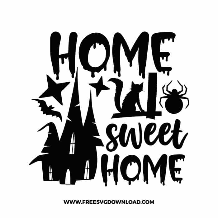 Home sweet home free SVG & PNG, SVG Free Download,  SVG for Cricut Design Silhouette, svg files for cricut, halloween free svg, spooky svg