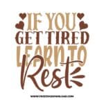 If you get tired learn to rest Download, SVG for Cricut Design Silhouette, quote svg, inspirational svg, motivational svg,