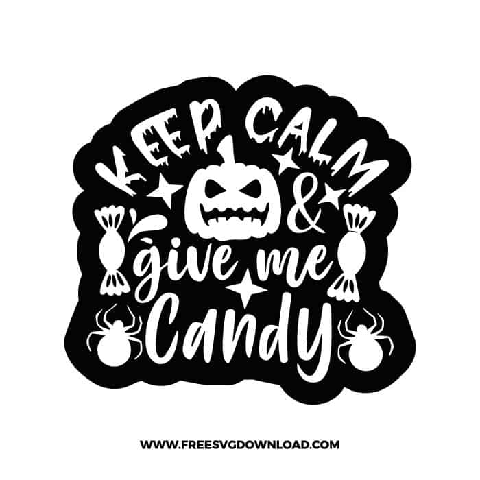 Keep calm give me candy black free SVG & PNG, SVG Free Download,  SVG for Cricut Design Silhouette, svg files for cricut, halloween free svg, spooky svg
