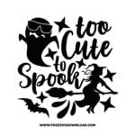 Too cute to spook free SVG & PNG, SVG Free Download,  SVG for Cricut Design Silhouette, svg files for cricut, halloween free svg, spooky svg