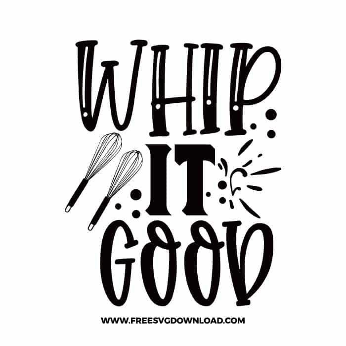 Whip it good SVG & PNG cut files SVG & PNG, funny kitchen svg, pot holder svg, chef svg, baking svg, cooking svg, kitchen sign svg, farmhouse svg, kitchen towel svg, pantry svg, farm svg, layered SVG Free Download,  SVG for Cricut Design Silhouette, svg files for cricut
