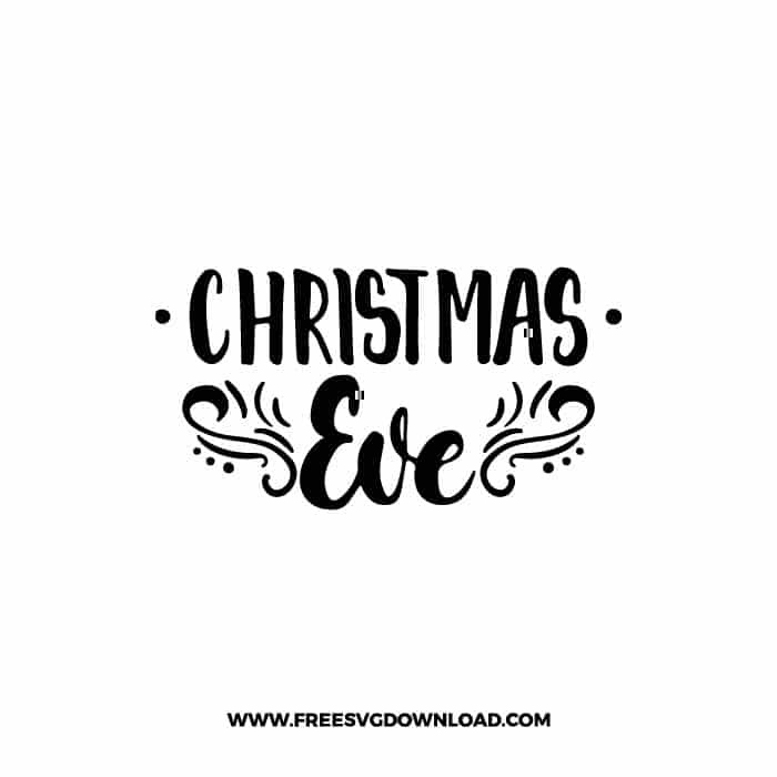 Christmas Eve SVG & PNG, SVG Free Download, svg files for cricut, Merry Christmas SVG, Santa svg, Christmas ornaments svg