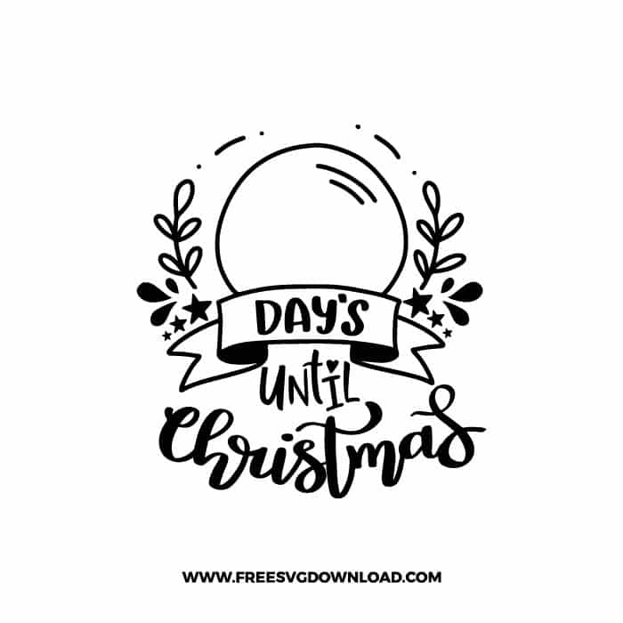 Days Until Christmas SVG & PNG, SVG Free Download, svg files for cricut, Merry Christmas SVG, Santa svg, Christmas ornaments svg