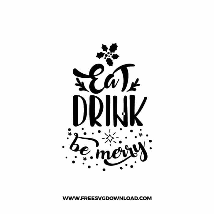 Eat Drink Be Merry SVG & PNG, SVG Free Download, svg files for cricut, Merry Christmas SVG, Santa svg, Christmas ornaments svg