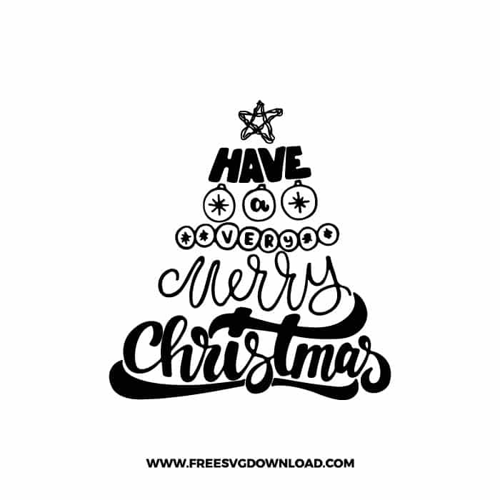Have A Very Merry Christmas SVG & PNG, SVG Free Download, svg files for cricut, Merry Christmas SVG, Santa svg, Christmas ornaments svg