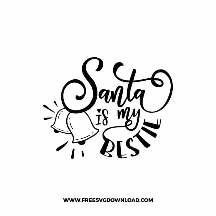 Santa is my Bestie SVG & PNG, SVG Free Download, svg files for cricut, Merry Christmas SVG, Santa svg, Christmas ornaments svg