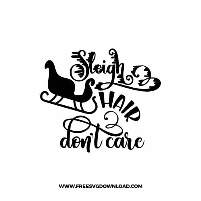 Sleigh Hair Don't Care SVG & PNG, SVG Free Download, svg files for cricut, Merry Christmas SVG, Santa svg, Christmas ornaments svg