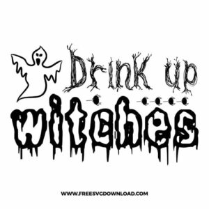 Drink up witches ghost free SVG & PNG, SVG Free Download,  SVG for Cricut Design Silhouette, svg files for cricut, halloween free svg, spooky svg
