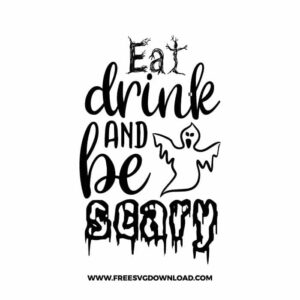 Eat drink and be scary white free SVG & PNG, SVG Free Download,  SVG for Cricut Design Silhouette, svg files for cricut, halloween free svg, spooky svg