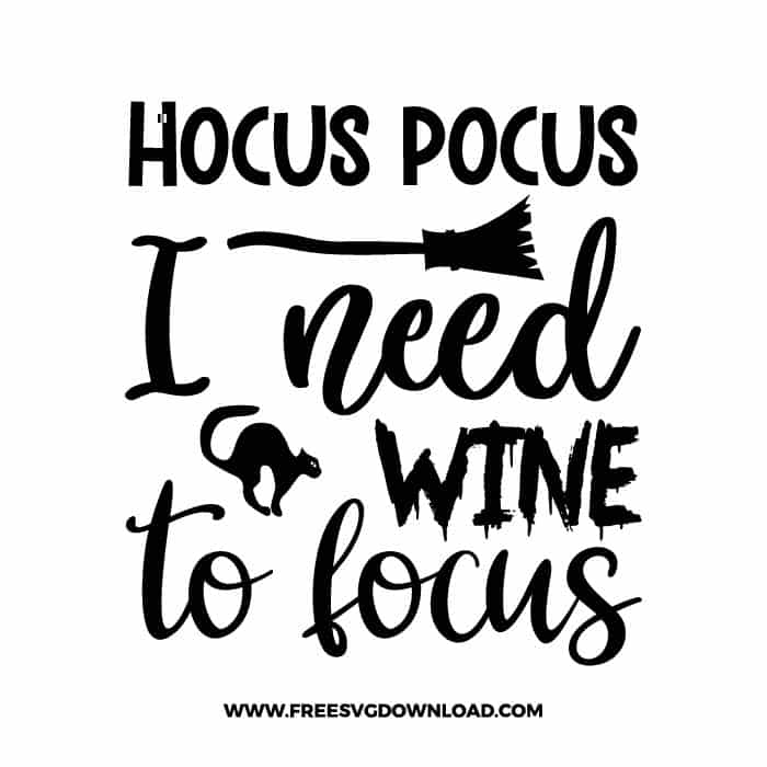 Hocus pocus I need wine to focus broom free SVG & PNG, SVG Free Download,  SVG for Cricut Design Silhouette, svg files for cricut, halloween free svg, spooky svg