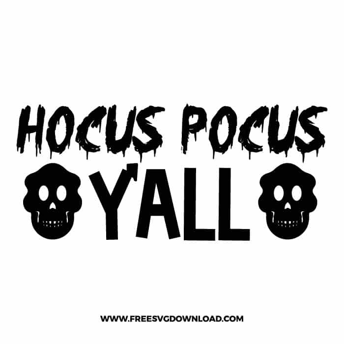 Hocus pocus y'all free SVG & PNG, SVG Free Download,  SVG for Cricut Design Silhouette, svg files for cricut, halloween free svg, spooky svg