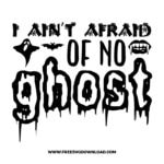 I ain't afraid of no ghost free SVG & PNG, SVG Free Download,  SVG for Cricut Design Silhouette, svg files for cricut, halloween free svg, spooky svg
