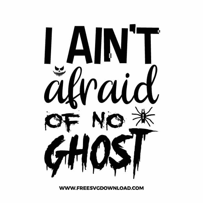 I ain't afraid of no ghost spider free SVG & PNG, SVG Free Download,  SVG for Cricut Design Silhouette, svg files for cricut, halloween free svg, spooky svg
