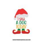 I saw a dog today SVG & PNG, SVG Free Download,  SVG for Cricut Design Silhouette, svg files for cricut, quotes svg, popular svg, funny svg, Merry Christmas SVG, holiday svg, Santa svg, snow flake svg, candy cane svg, Christmas tree svg, christmas ornament svg, dog svg, animal svg