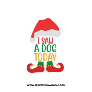 I saw a dog today SVG & PNG, SVG Free Download,  SVG for Cricut Design Silhouette, svg files for cricut, quotes svg, popular svg, funny svg, Merry Christmas SVG, holiday svg, Santa svg, snow flake svg, candy cane svg, Christmas tree svg, christmas ornament svg, dog svg, animal svg