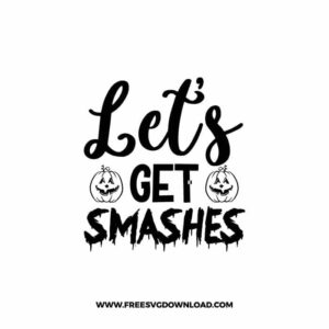 Let's get smashes fang free SVG & PNG, SVG Free Download,  SVG for Cricut Design Silhouette, svg files for cricut, halloween free svg, spooky svg