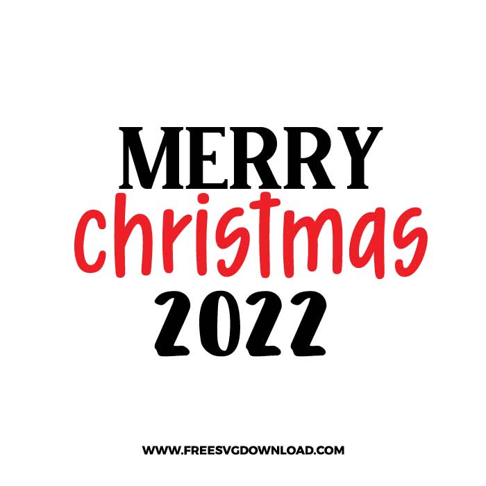 Merry Christmas 2022 SVG & PNG, SVG Free Download,  SVG for Cricut Design Silhouette, svg files for cricut, quotes svg, popular svg, funny svg, Merry Christmas SVG, holiday svg, Santa svg, snow flake svg, candy cane svg, Christmas tree svg, christmas ornament svg