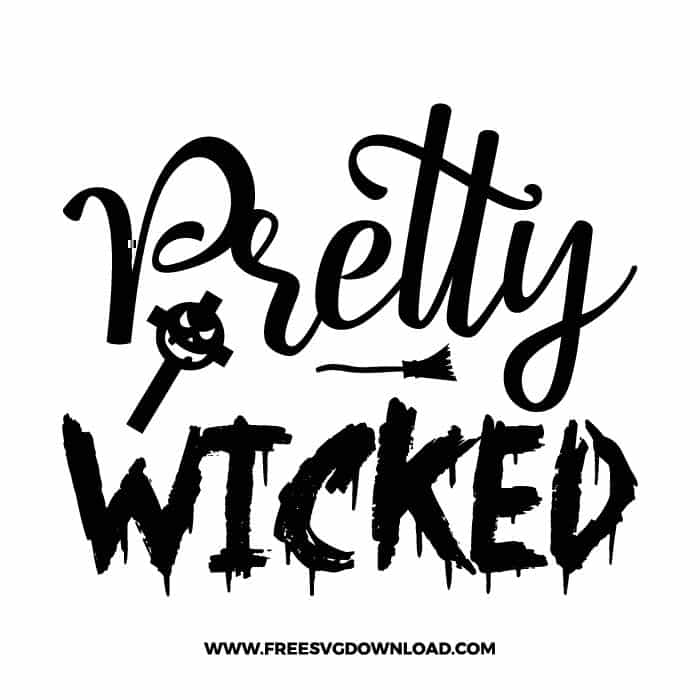 Pretty wicked free SVG & PNG, SVG Free Download,  SVG for Cricut Design Silhouette, svg files for cricut, halloween free svg, spooky svg