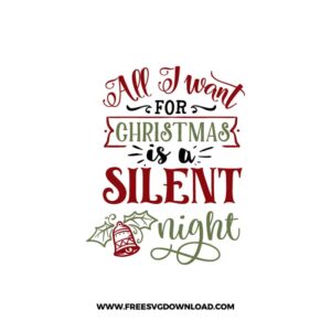 All I want for Christmas is a silent SVG & PNG, SVG Free Download, svg files for cricut, christmas free svg, christmas ornament svg