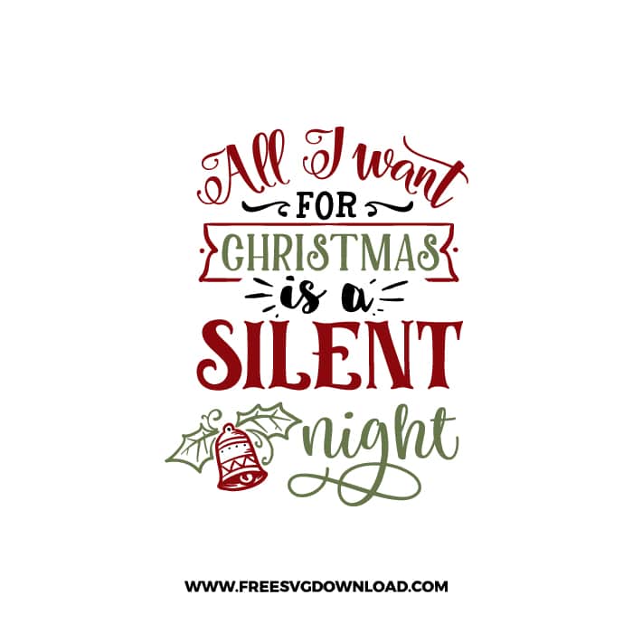 All I want for Christmas is a silent SVG & PNG, SVG Free Download, svg files for cricut, christmas free svg, christmas ornament svg