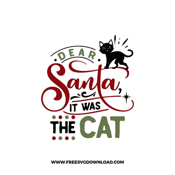 Dear Santa it was the cat SVG & PNG, SVG Free Download, svg files for cricut, christmas free svg, christmas ornament svg