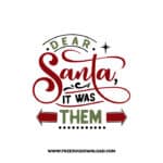 Dear Santa it was them SVG & PNG, SVG Free Download, svg files for cricut, christmas free svg, christmas ornament svg