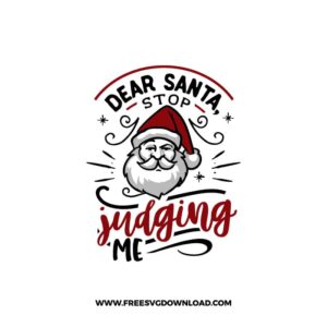 Dear Santa stop judging me SVG & PNG, SVG Free Download, svg files for cricut, christmas free svg, christmas ornament svg