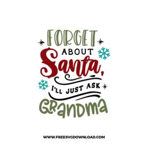 Forget about Santa I'll just ask Grandma SVG & PNG, SVG Free Download, svg files for cricut, christmas free svg, christmas ornament svg