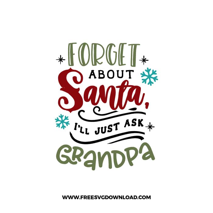 Forget about Santa I'll just ask Grandpa SVG & PNG, SVG Free Download, svg files for cricut, christmas free svg, christmas ornament svg