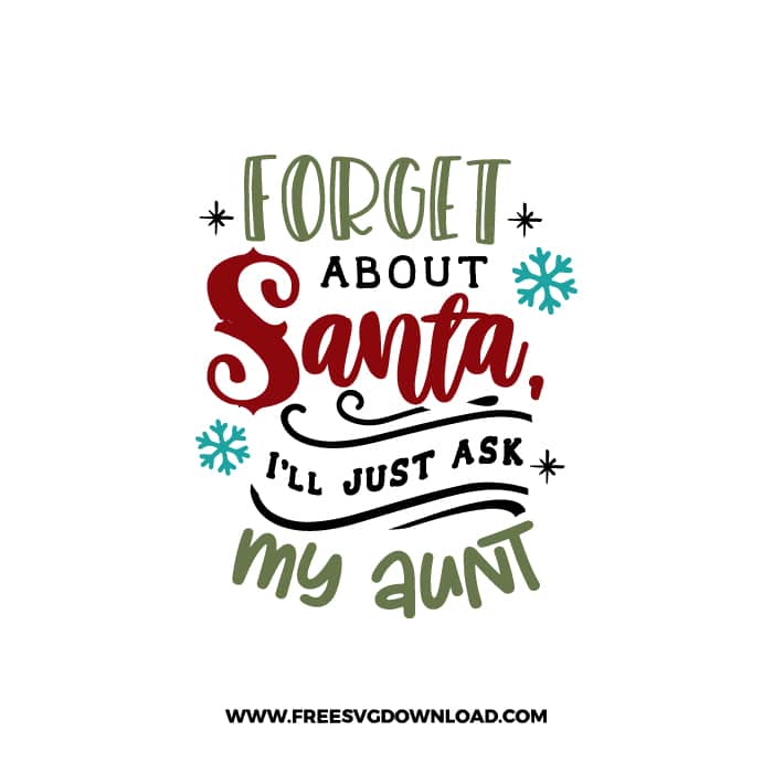 Forget about Santa I'll just ask my aunt SVG & PNG, SVG Free Download, svg files for cricut, christmas free svg, christmas ornament svg