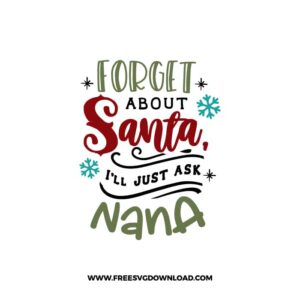 Forget about Santa I'll just ask my nana SVG & PNG, SVG Free Download, svg files for cricut, christmas free svg, christmas ornament svg