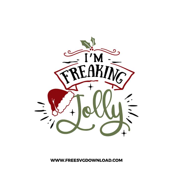 I'm freaking jolly SVG & PNG, SVG Free Download, svg files for cricut, christmas free svg, christmas ornament svg