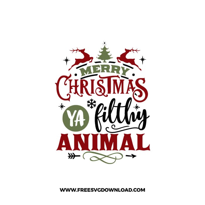 Merry Christmas ya filthy animal SVG & PNG free cut files