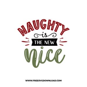 Naughty Is The New Nice Free SVG File