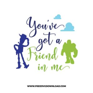 You've got a friend in me SVG & PNG, SVG Free Download, svg files for cricut, svg files for Silhouette, separated svg, trending svg, disney svg, toy story svg, woody svg, buzz lightyear svg, forky svg, toy story png, alien svg, andy svg, disneyland svg, birthday svg, svg for kids