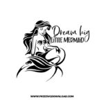 Dream big little mermaid SVG & PNG, SVG Free Download, svg files for cricut, svg files for Silhouette, separated svg, trending svg, disney svg, disney princess svg, princess svg, disneyland svg, ariel svg, ariel png, mermaid svg