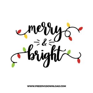 Merry and Bright Christmas Light SVG & PNG, SVG Free Download, svg files for cricut, svg files for Silhouette, separated svg, trending svg, Merry Christmas SVG, holiday svg, Santa svg, snowflake svg, candy cane svg, Christmas tree svg, Christmas ornament svg, Christmas quotes, noel svg