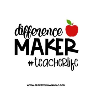 Difference Maker Teacher Life Cricut Free SVG File