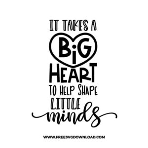 It Takes a Big Heart Free SVG File