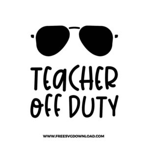 Teacher Off Duty Sunglass Free SVG File
